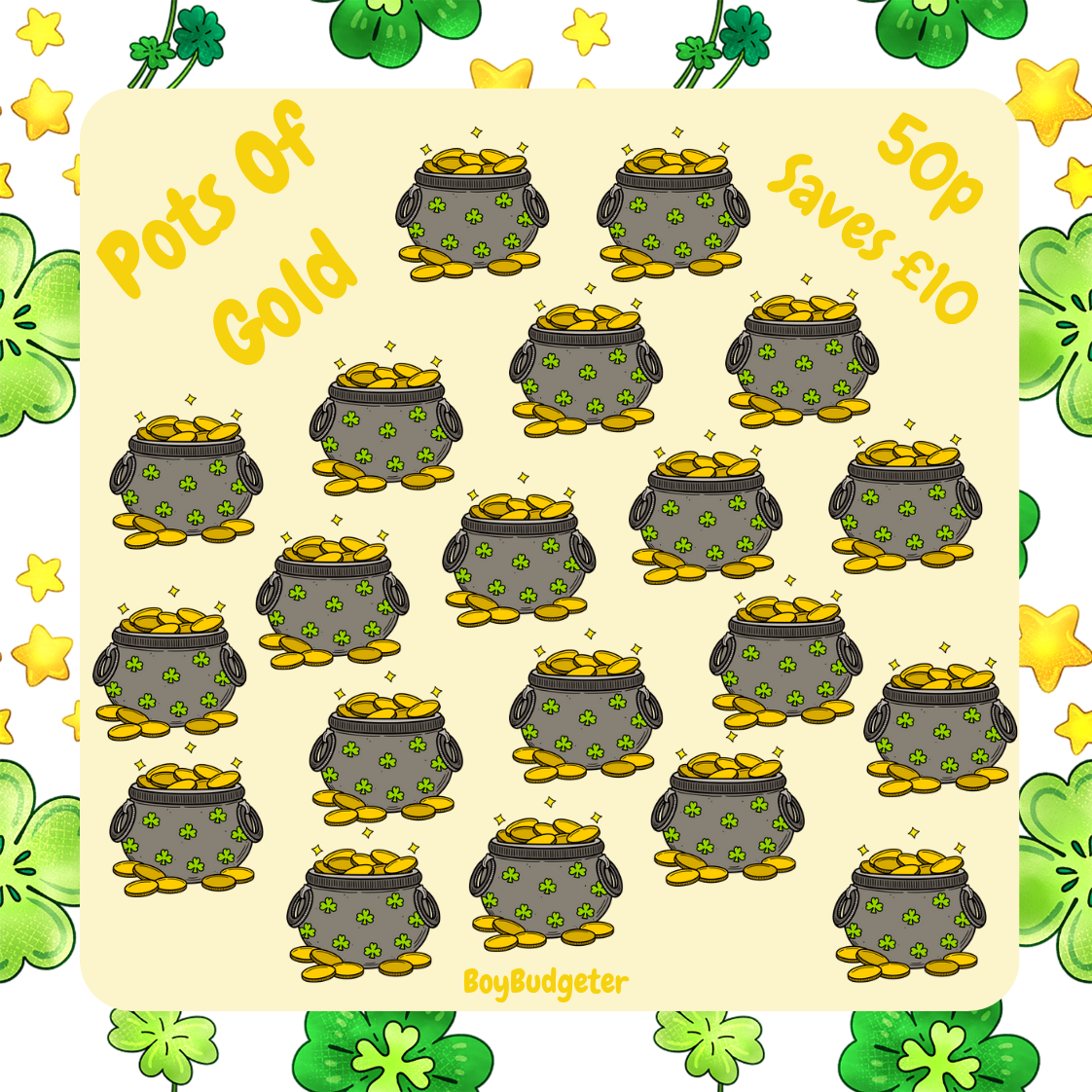 Pattern of pots of gold with text 'Pots of Gold' and '50p saves £10' on a yellow background with decorative elements.